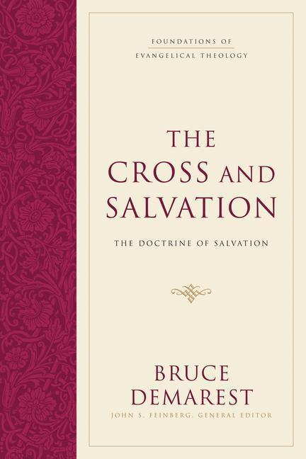 Cover: 9781581348125 | The Cross and Salvation (Hardcover): The Doctrine of Salvation | Buch