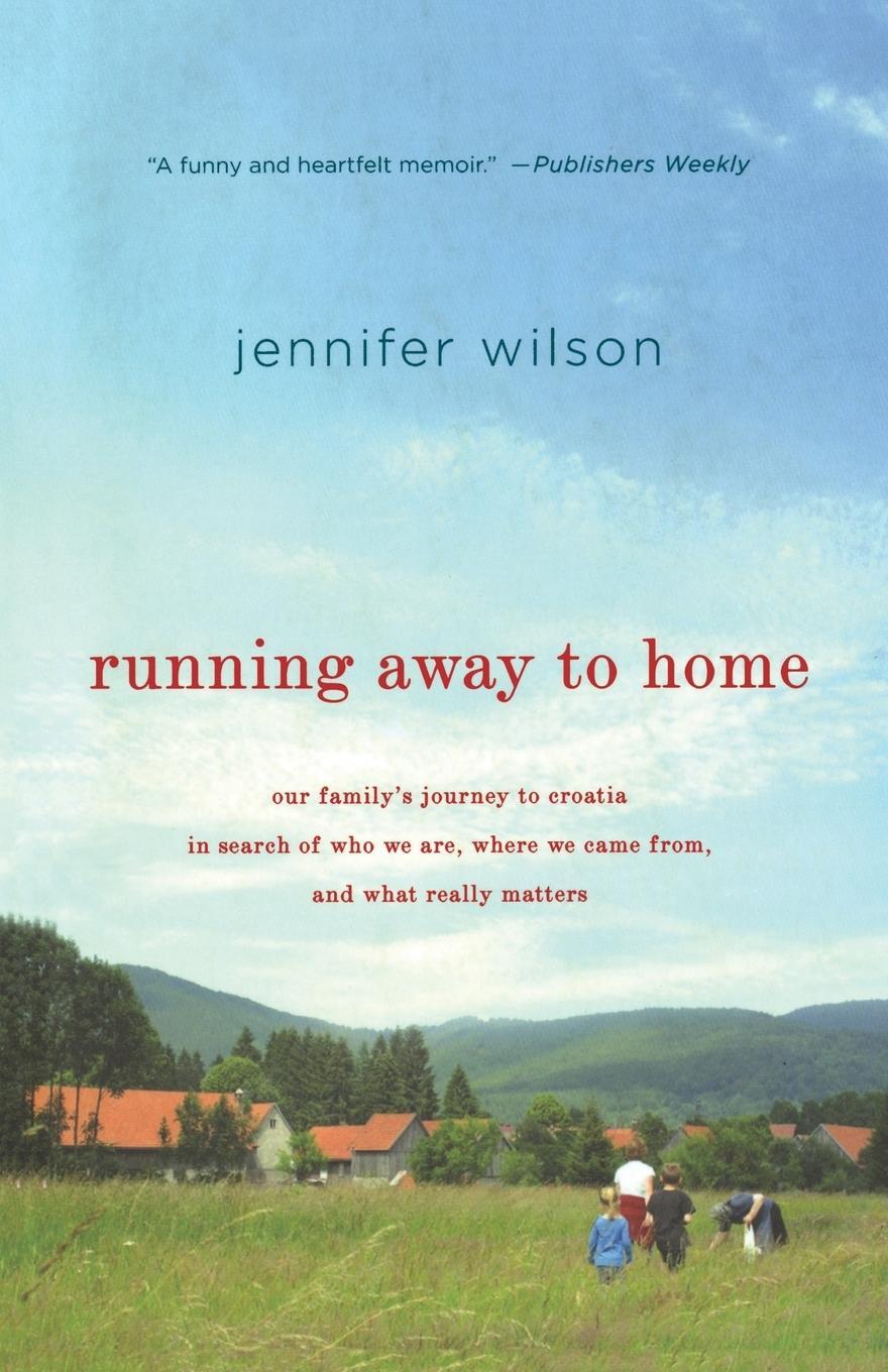 Cover: 9781250014016 | RUNNING AWAY TO HOME | Jennifer Wilson | Taschenbuch | Paperback