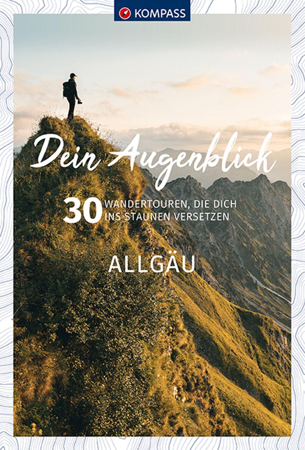 Cover: 9783991211839 | KOMPASS Dein Augenblick Allgäu | KOMPASS-Karten GmbH | Taschenbuch