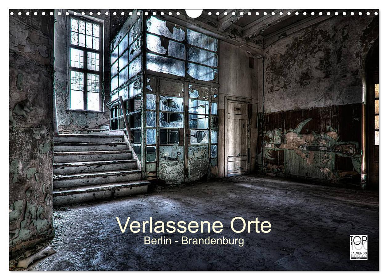 Cover: 9783675765627 | Verlassene Orte - Berlin - Brandenburg (Wandkalender 2024 DIN A3...