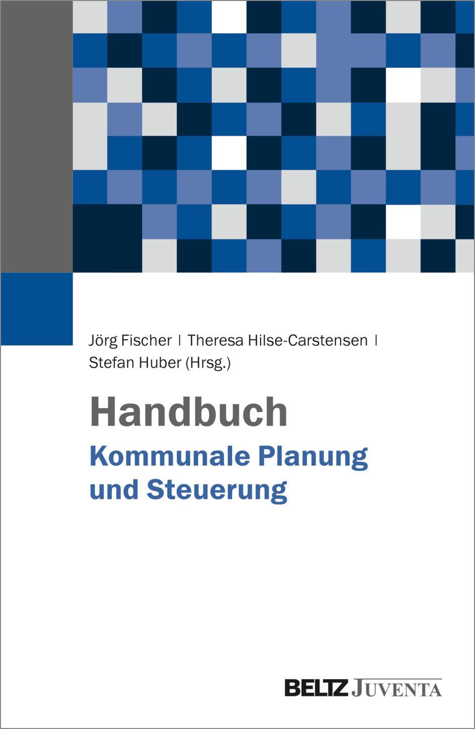 Cover: 9783779964995 | Handbuch Kommunale Planung und Steuerung | Jörg Fischer (u. a.) | 2022