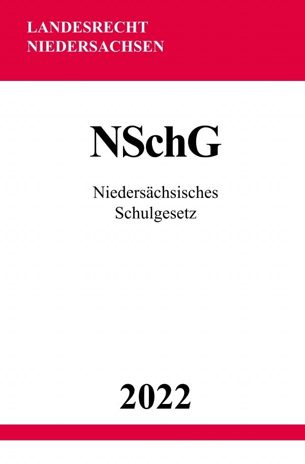 Cover: 9783754974520 | Niedersächsisches Schulgesetz NSchG 2022 | DE | Ronny Studier | Buch