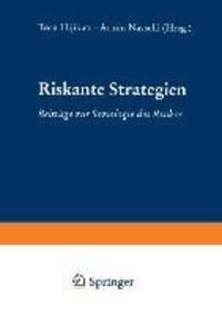 Cover: 9783531130781 | Riskante Strategien | Beiträge zur Soziologie des Risikos | Buch