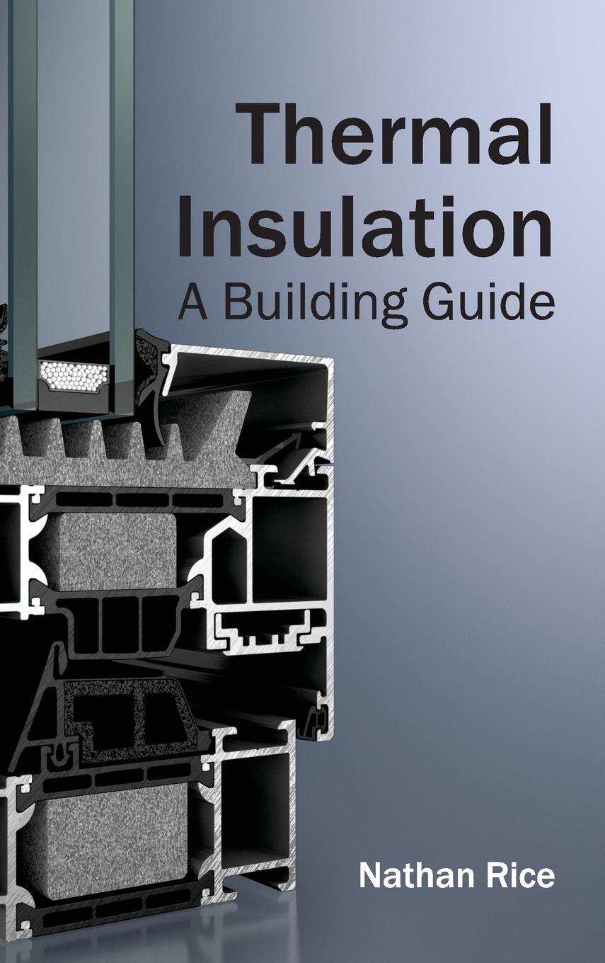 Cover: 9781632384515 | Thermal Insulation | A Building Guide | Nathan Rice | Buch | Englisch