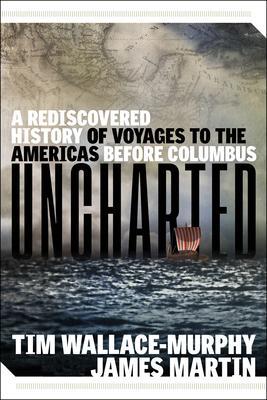 Cover: 9781637480113 | Uncharted | Tim Wallace-Murphy (u. a.) | Taschenbuch | Englisch | 2023