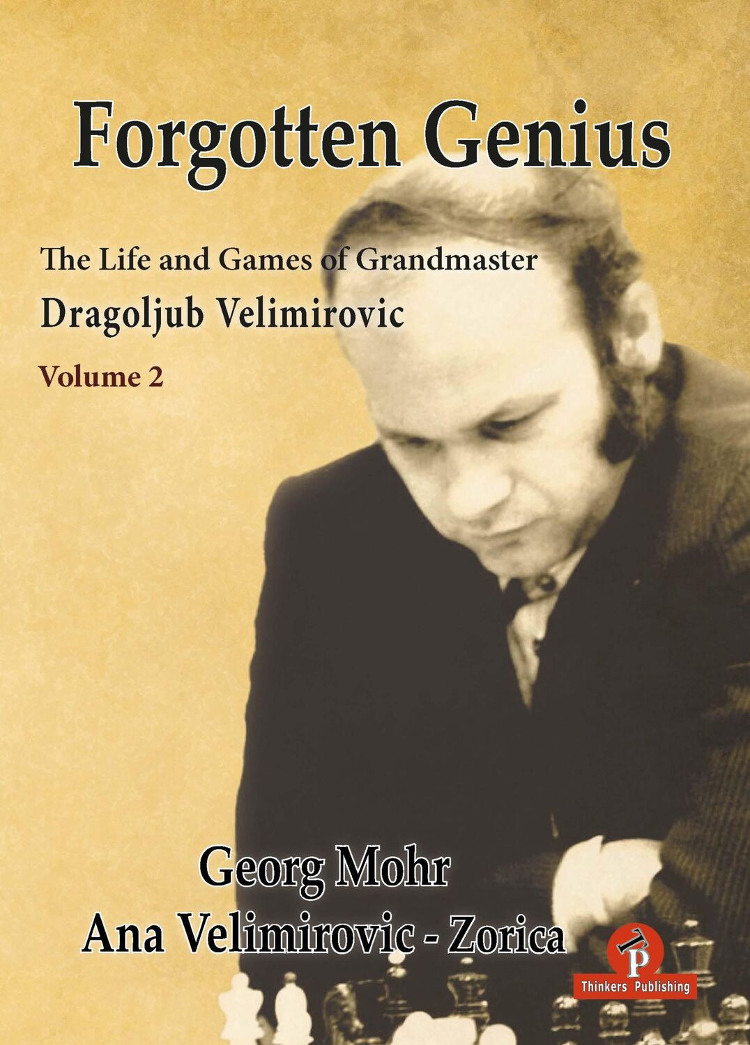 Cover: 9789464787573 | Forgotten Genius - The Life and Games of Grandmaster Dragoljub...