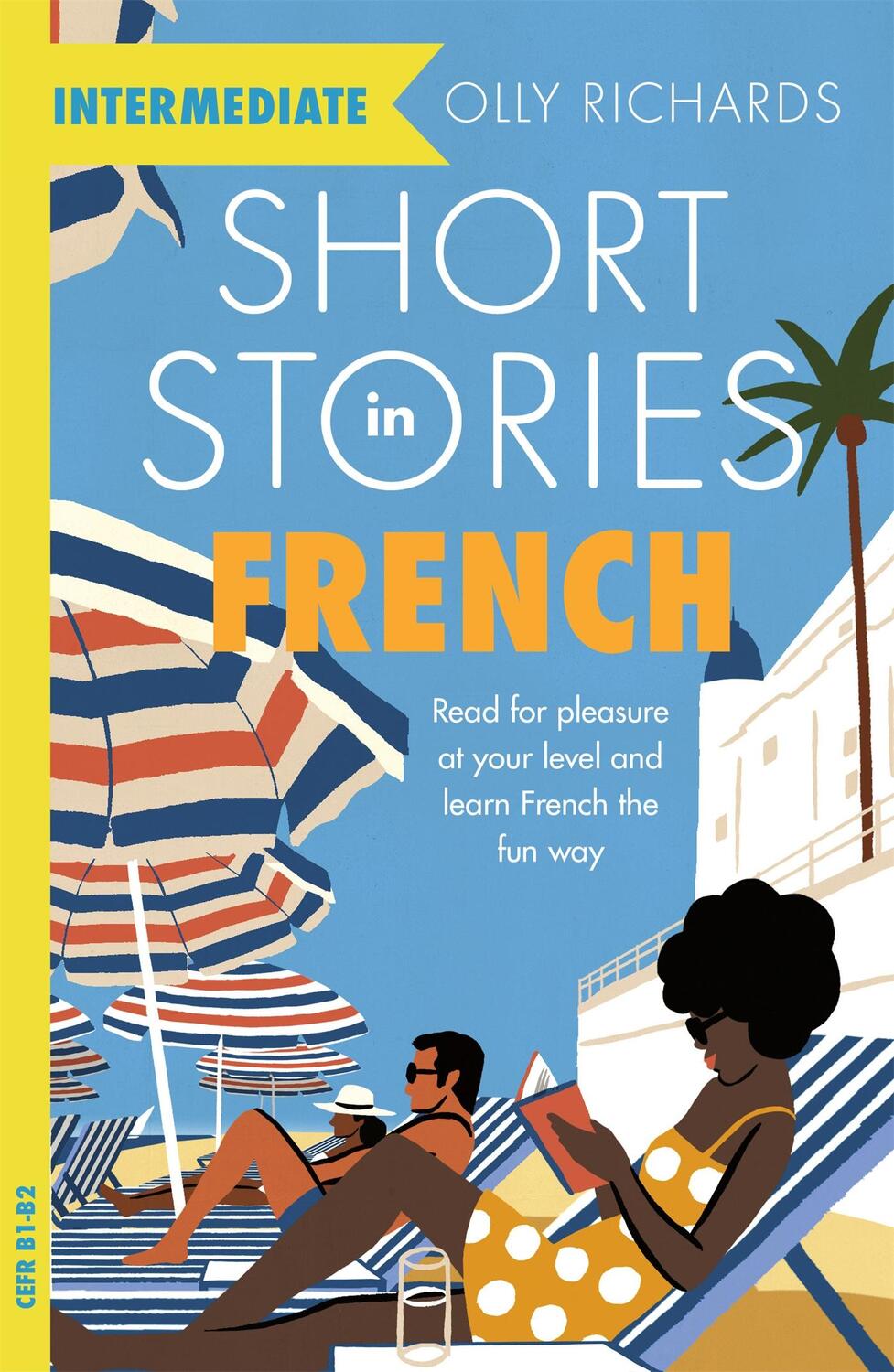 Cover: 9781529361506 | Short Stories in French for Intermediate Learners | Olly Richards