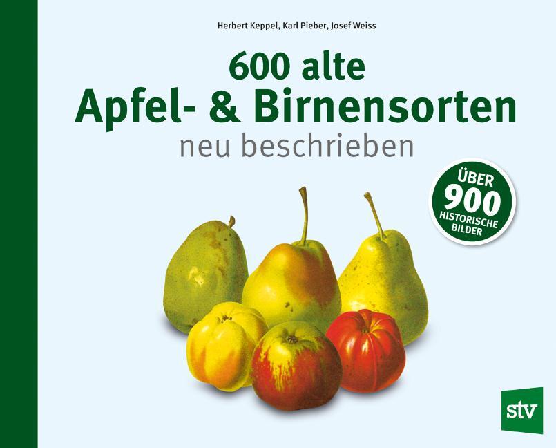 Cover: 9783702016708 | 600 alte Apfel- & Birnensorten neu beschrieben | Keppel (u. a.) | Buch