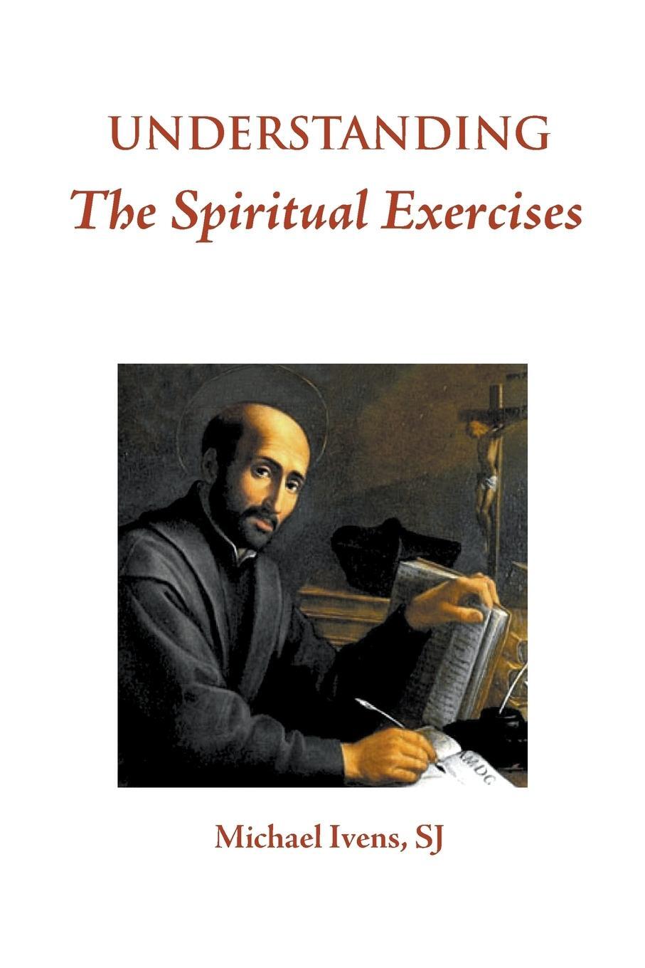 Cover: 9780852449110 | Understanding the Spiritual Exercises | Sj Michael Ivens | Taschenbuch