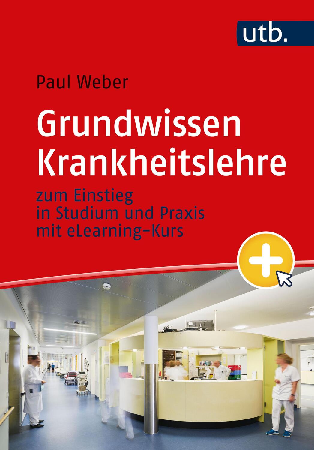 Cover: 9783825260118 | Grundwissen Krankheitslehre | Paul Weber | Taschenbuch | 200 S. | 2023