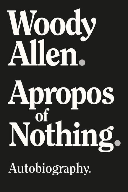 Cover: 9781951627348 | Apropos of Nothing | Woody Allen | Buch | 400 S. | Englisch | 2020