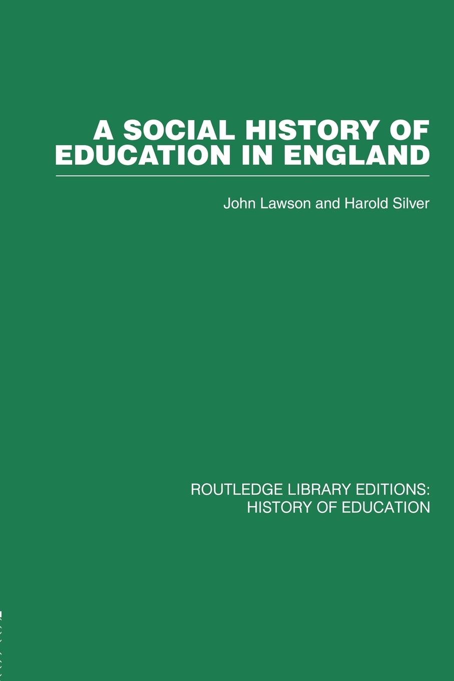 Cover: 9780415761727 | A Social History of Education in England | John Lawson (u. a.) | Buch