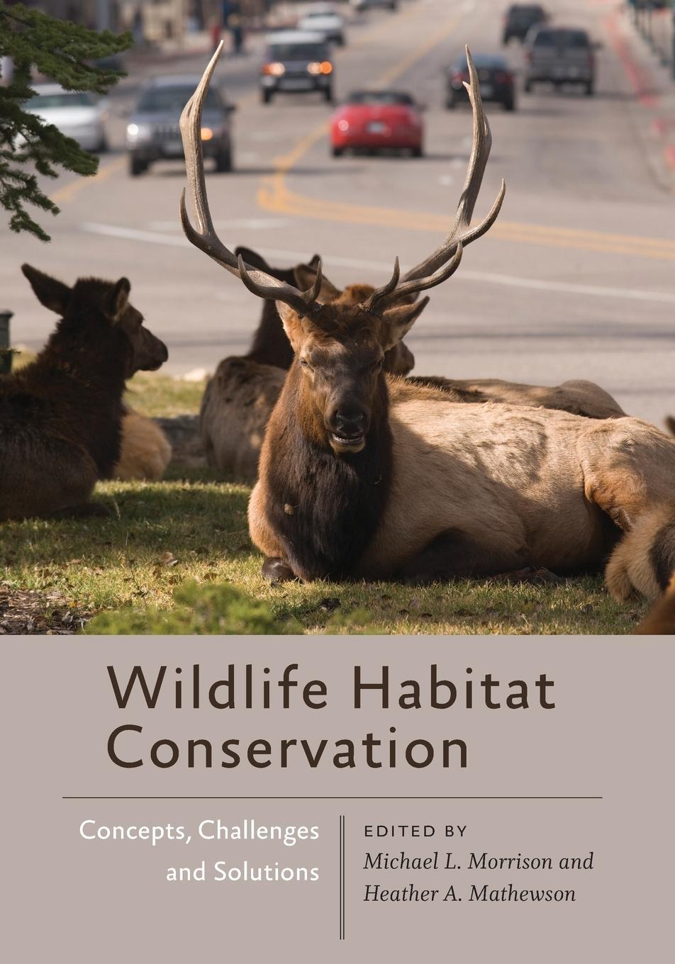 Cover: 9781421439914 | Wildlife Habitat Conservation | Concepts, Challenges, and Solutions