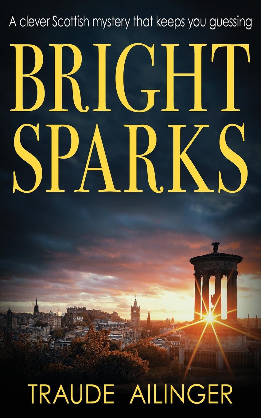 Cover: 9781804621288 | BRIGHT SPARKS | A clever Scottish mystery that keeps you guessing