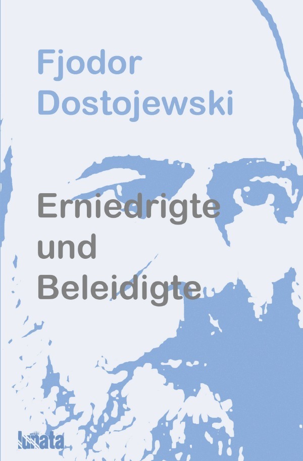 Cover: 9783750293977 | Erniedrigte und Beleidigte | Fjodor M. Dostojewskij | Taschenbuch