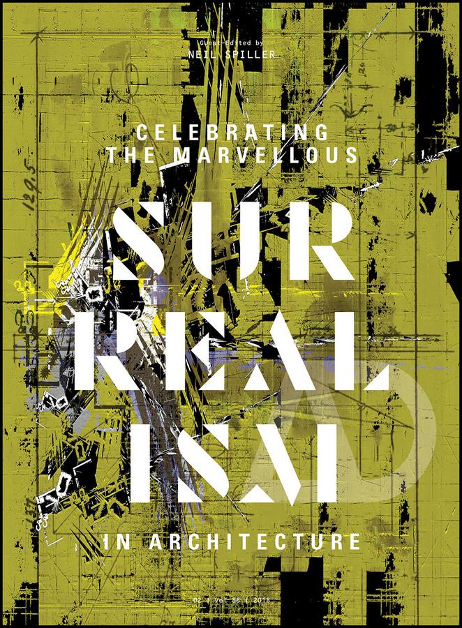 Cover: 9781119254416 | Celebrating the Marvellous | Surrealism in Architecture | Neil Spiller