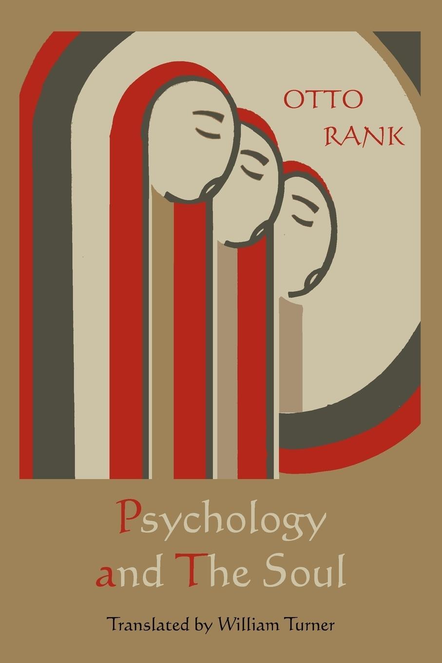 Cover: 9781891396618 | Psychology and the Soul | Otto Rank | Taschenbuch | Paperback | 2011