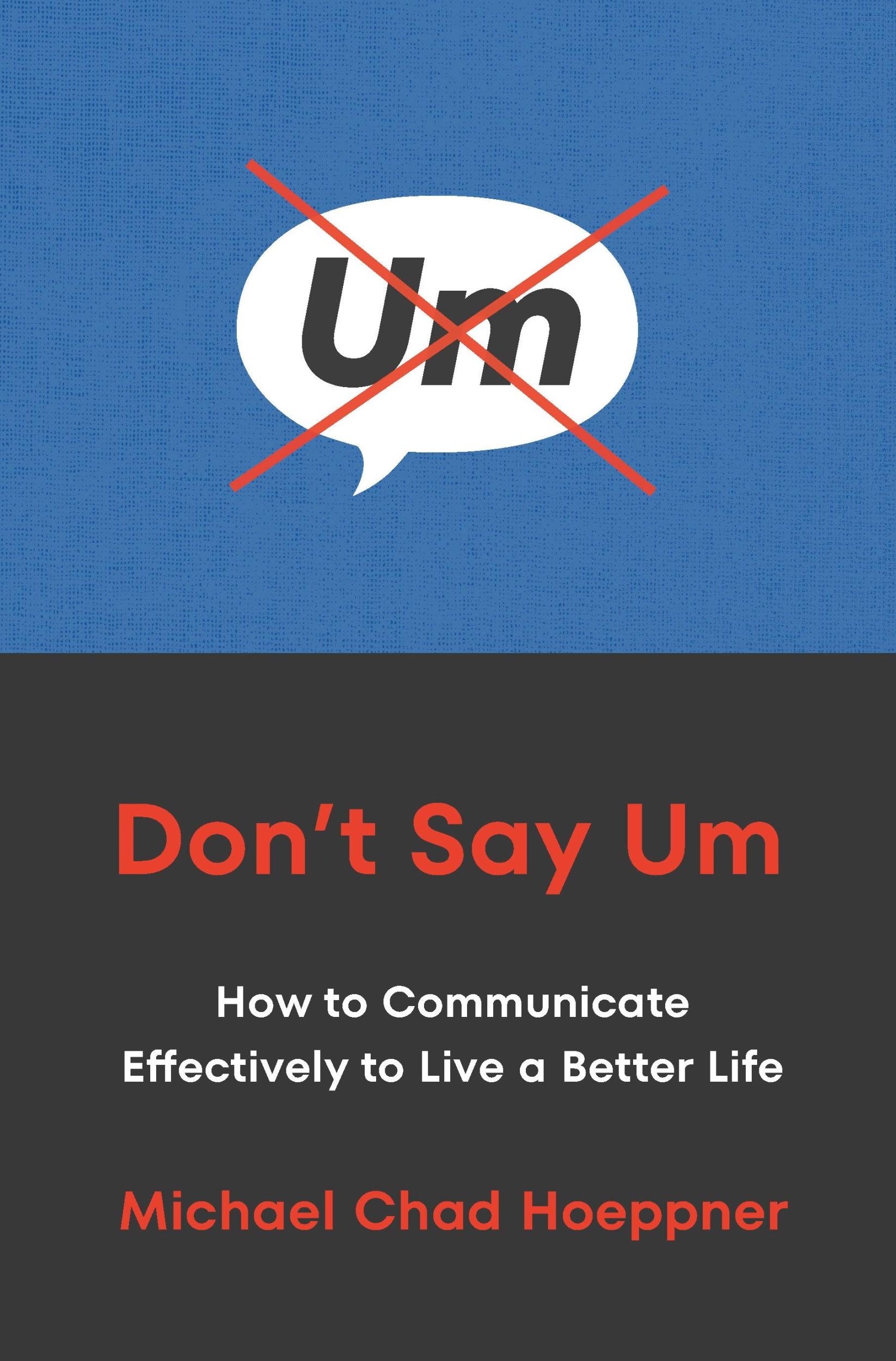 Cover: 9781529146974 | Don't Say Um | How to Communicate Effectively to Live a Better Life