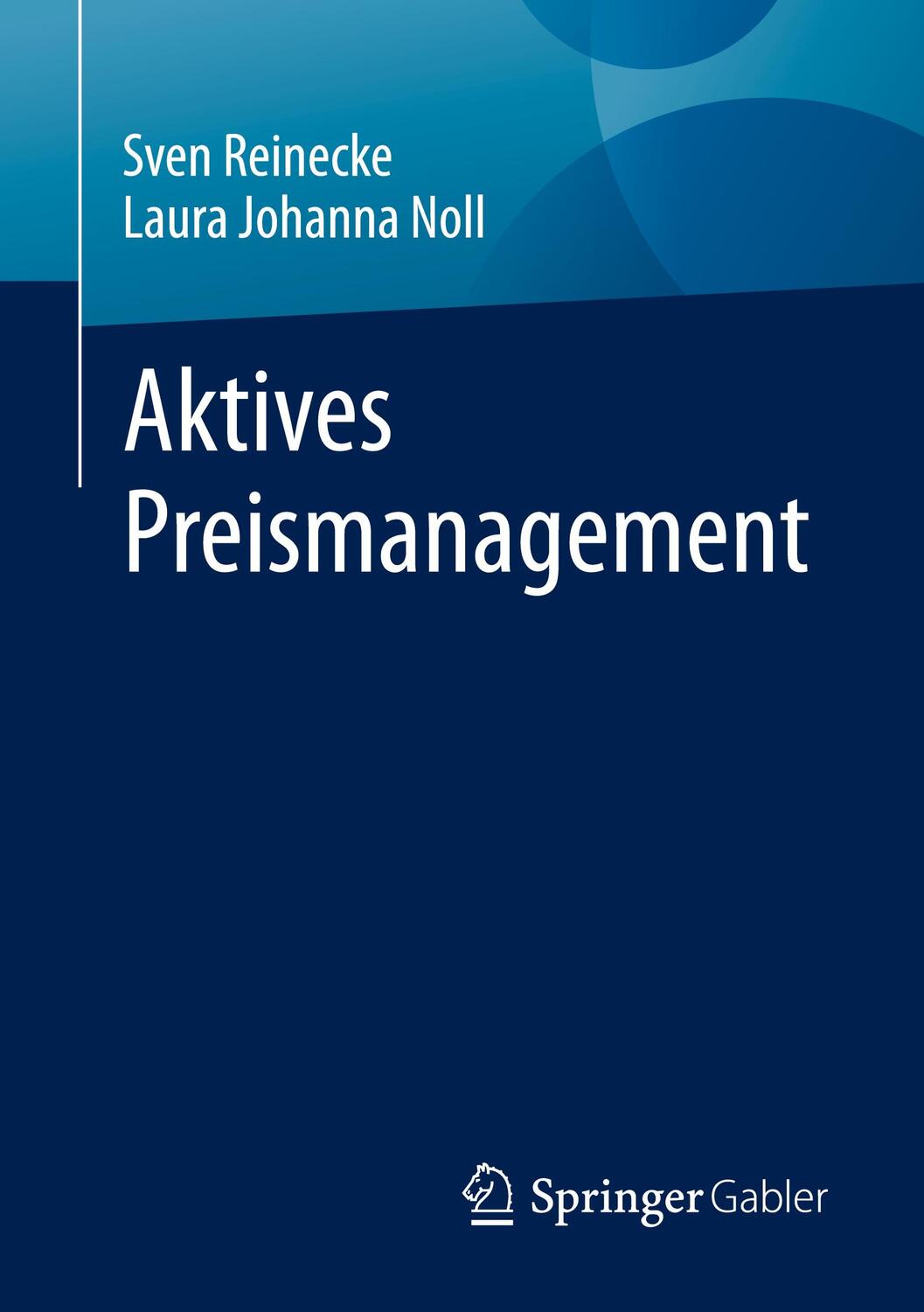 Cover: 9783658422875 | Aktives Preismanagement | Laura Johanna Noll (u. a.) | Taschenbuch