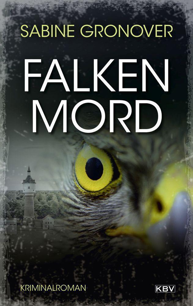 Cover: 9783954416462 | Falkenmord | Kriminalroman | Sabine Gronover | Taschenbuch | kbv krimi