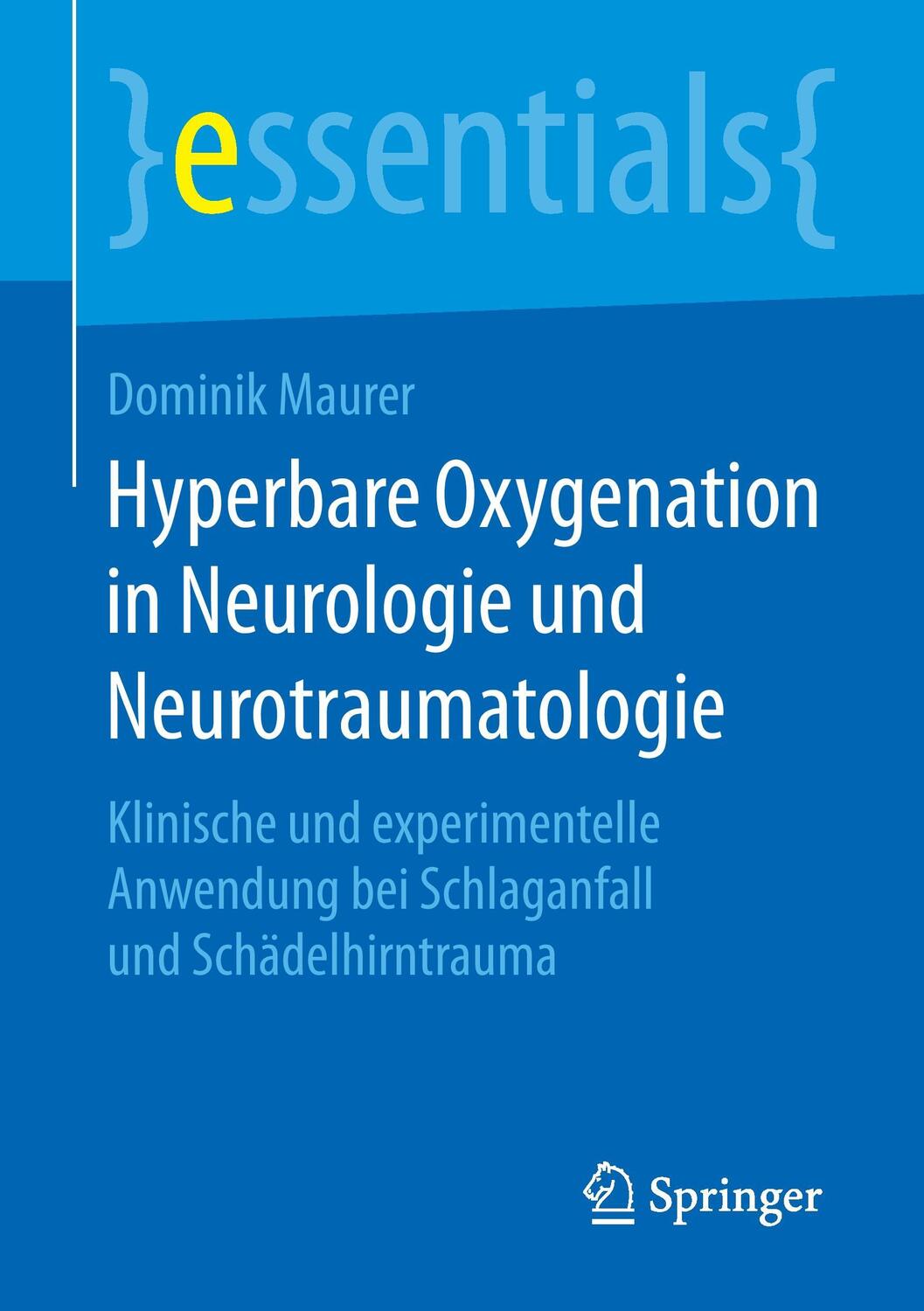 Cover: 9783658130244 | Hyperbare Oxygenation in Neurologie und Neurotraumatologie | Maurer