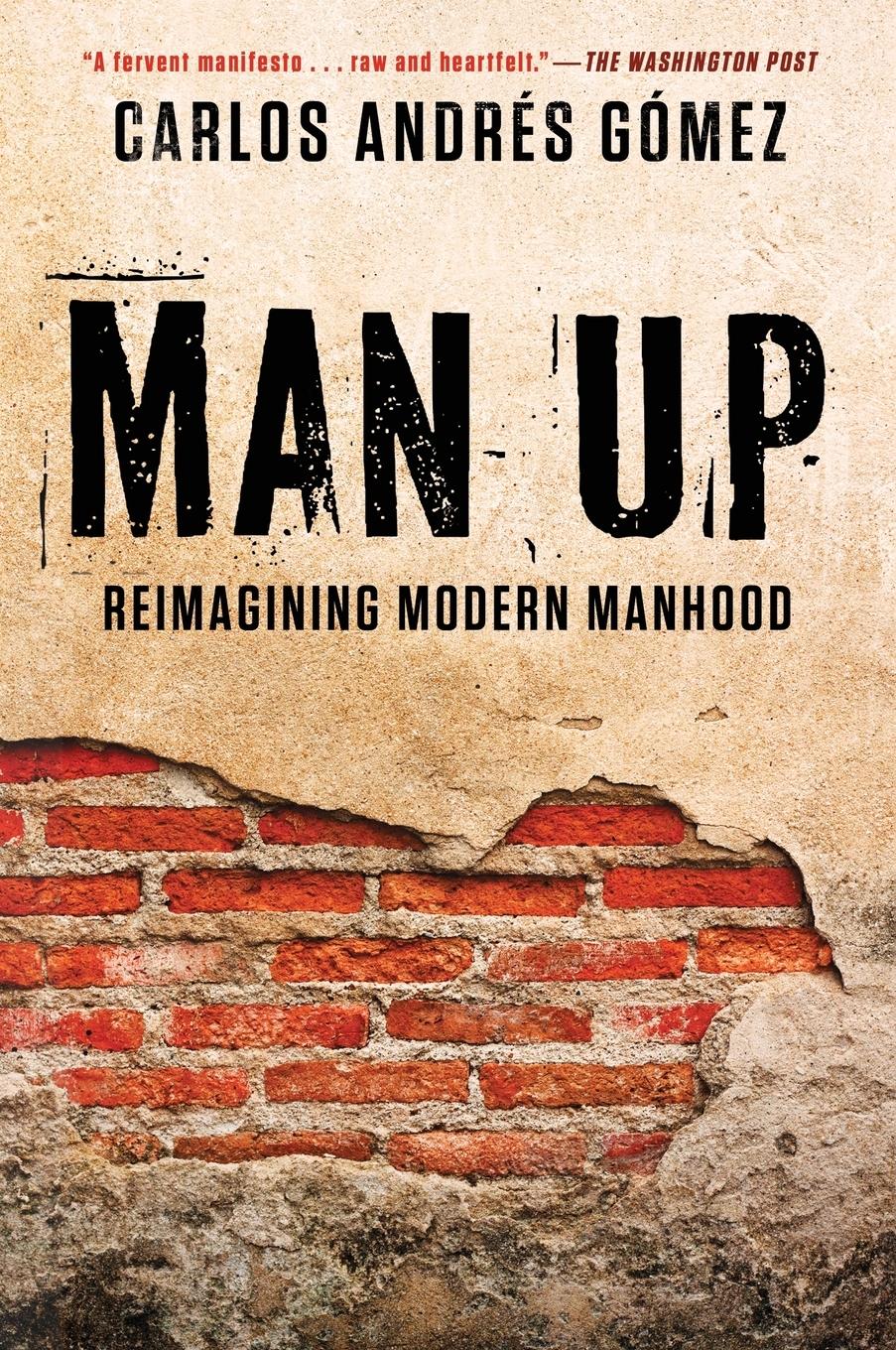 Cover: 9781592408078 | Man Up | Reimagining Modern Manhood | Carlos Andres Gomez | Buch