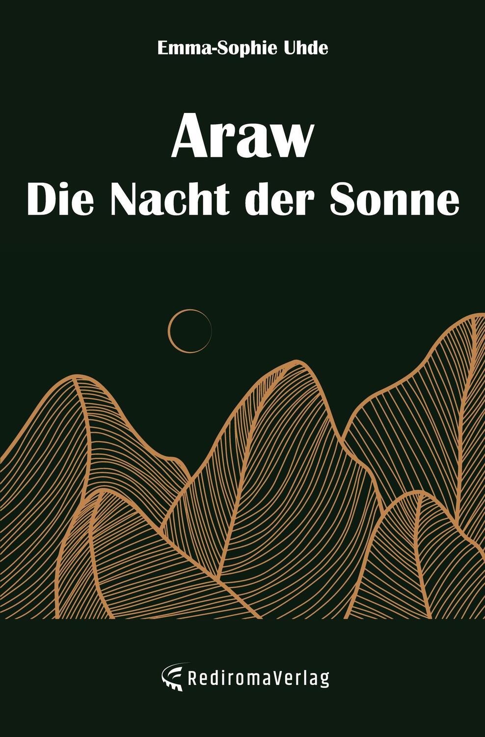 Cover: 9783988852601 | Araw - Die Nacht der Sonne | Emma-Sophie Uhde | Taschenbuch | 286 S.