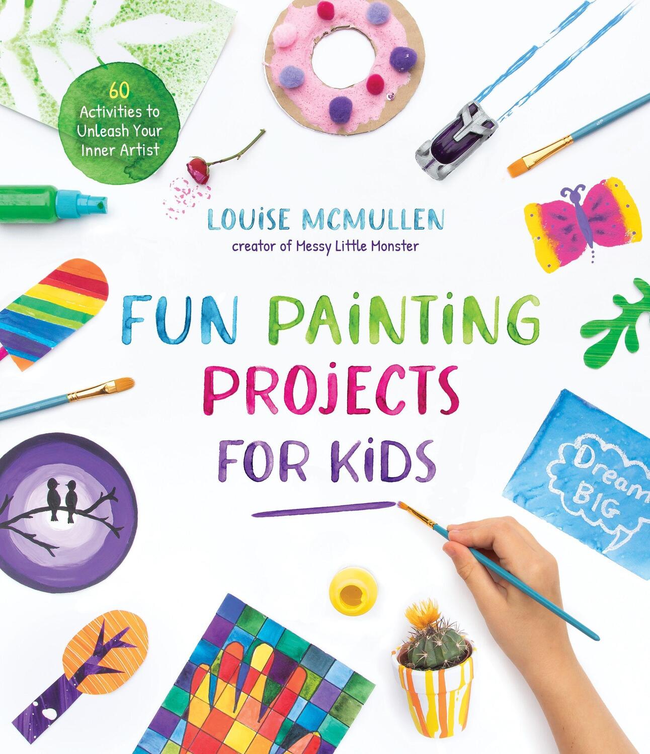 Cover: 9781645675655 | Fun Painting Projects for Kids: 60 Activities to Unleash Your Inner...