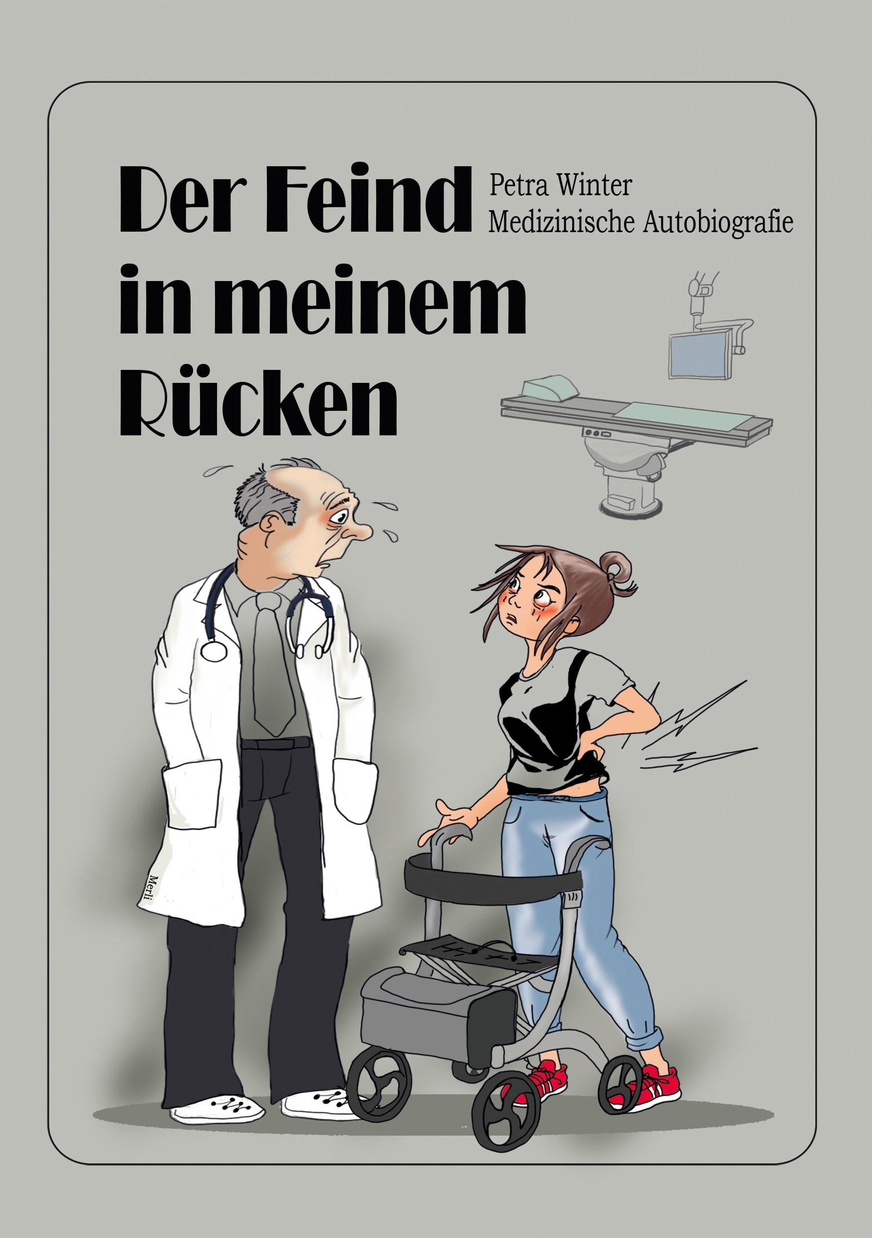 Cover: 9783752629002 | Der Feind in meinem Rücken | Medizinische Autobiografie | Petra Winter