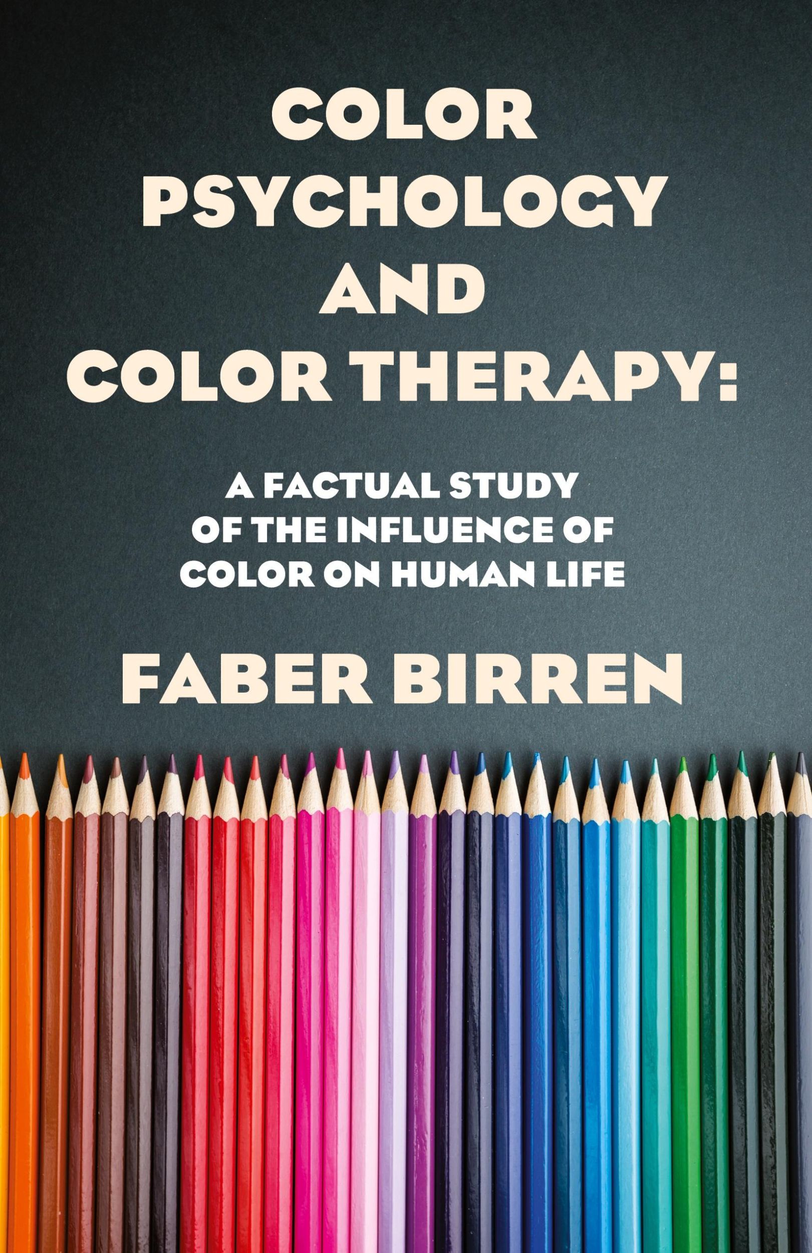 Cover: 9781639231331 | Color Psychology And Color Therapy | Faber Birren | Taschenbuch | 2013