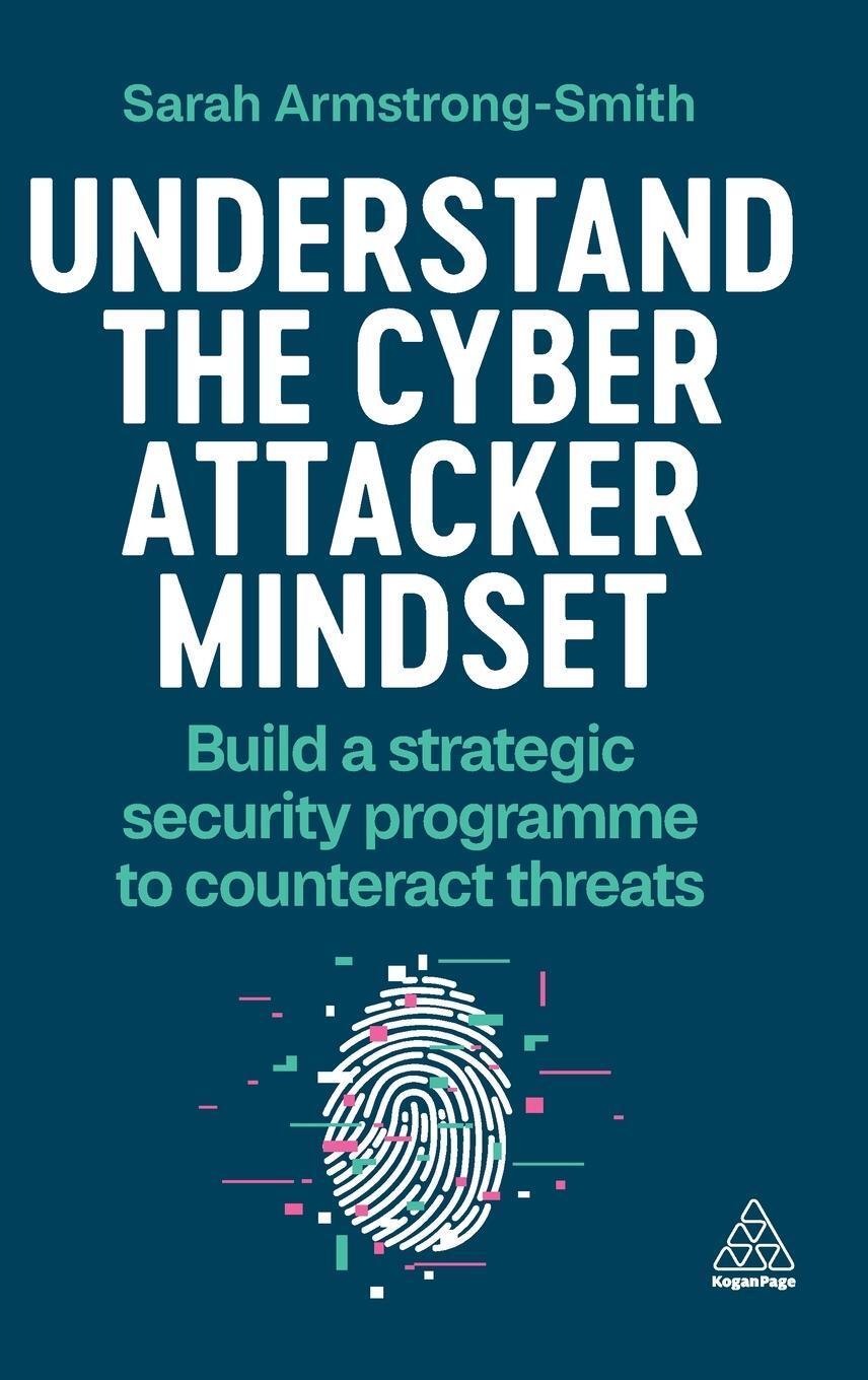 Cover: 9781398614307 | Understand the Cyber Attacker Mindset | Sarah Armstrong-Smith | Buch