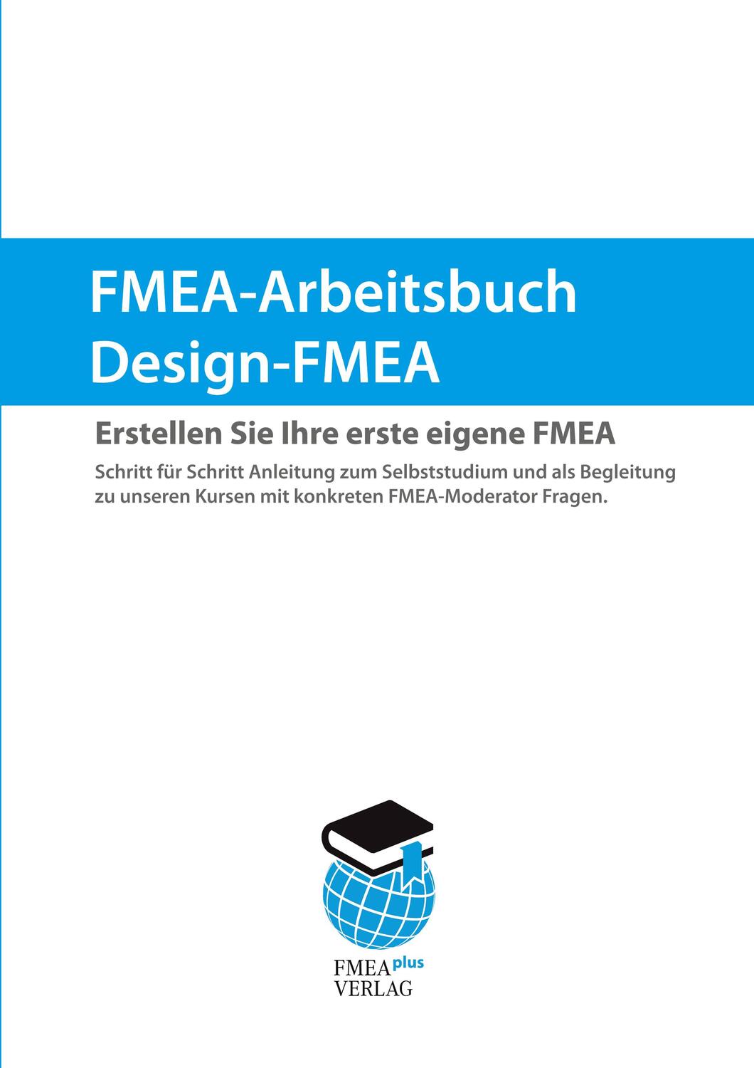 Cover: 9783946073208 | Design-FMEA Arbeitsbuch | Erstellen Sie Ihre erste eigene FMEA | Buch
