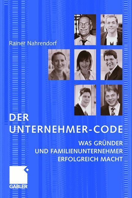 Cover: 9783834907905 | Der Unternehmer-Code | Rainer Nahrendorf | Taschenbuch | Paperback