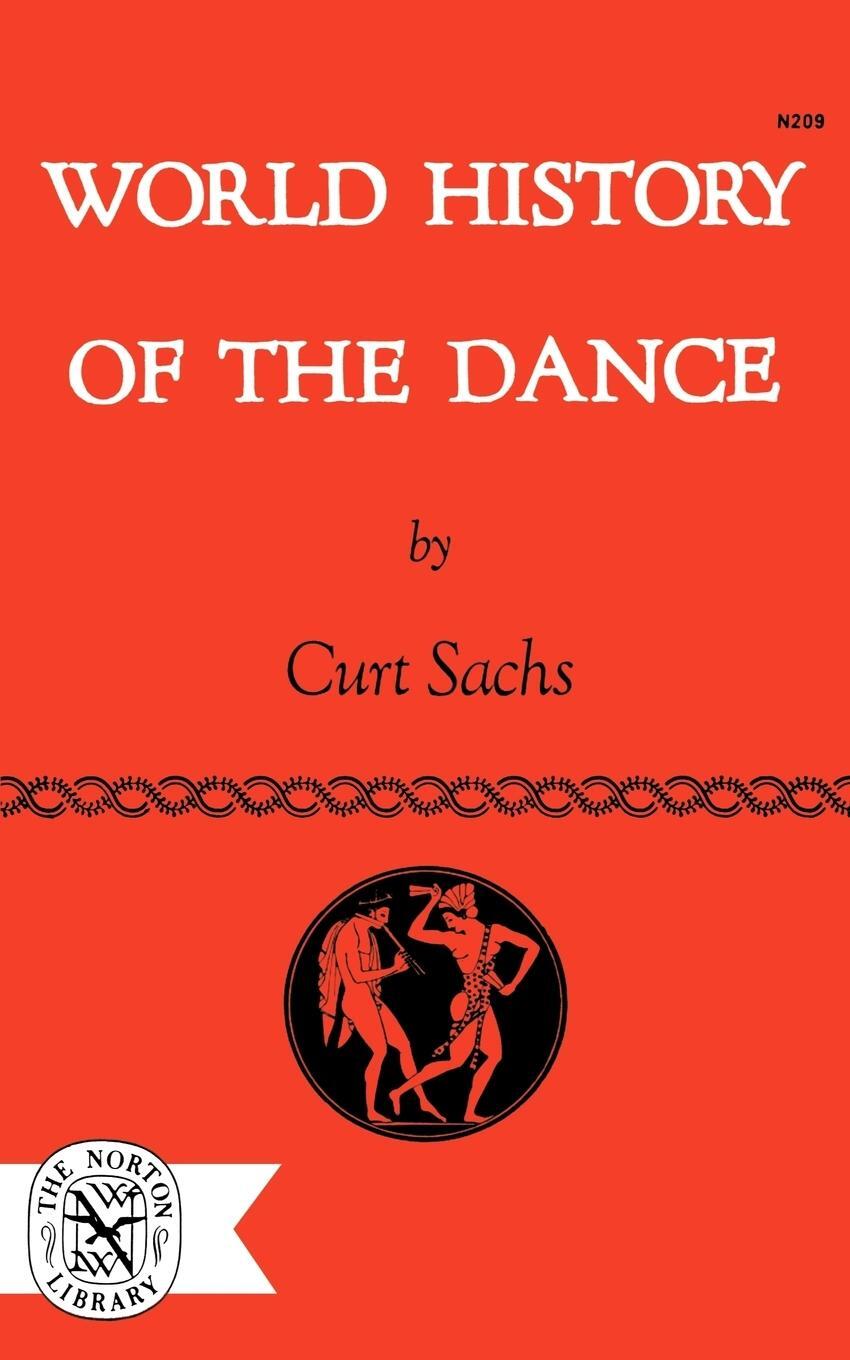 Cover: 9780393002096 | World History of the Dance | Curt Sachs | Taschenbuch | Paperback
