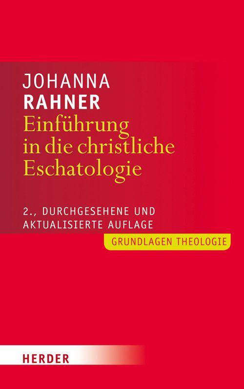 Cover: 9783451315732 | Einführung in die christliche Eschatologie | Johanna Rahner | Buch