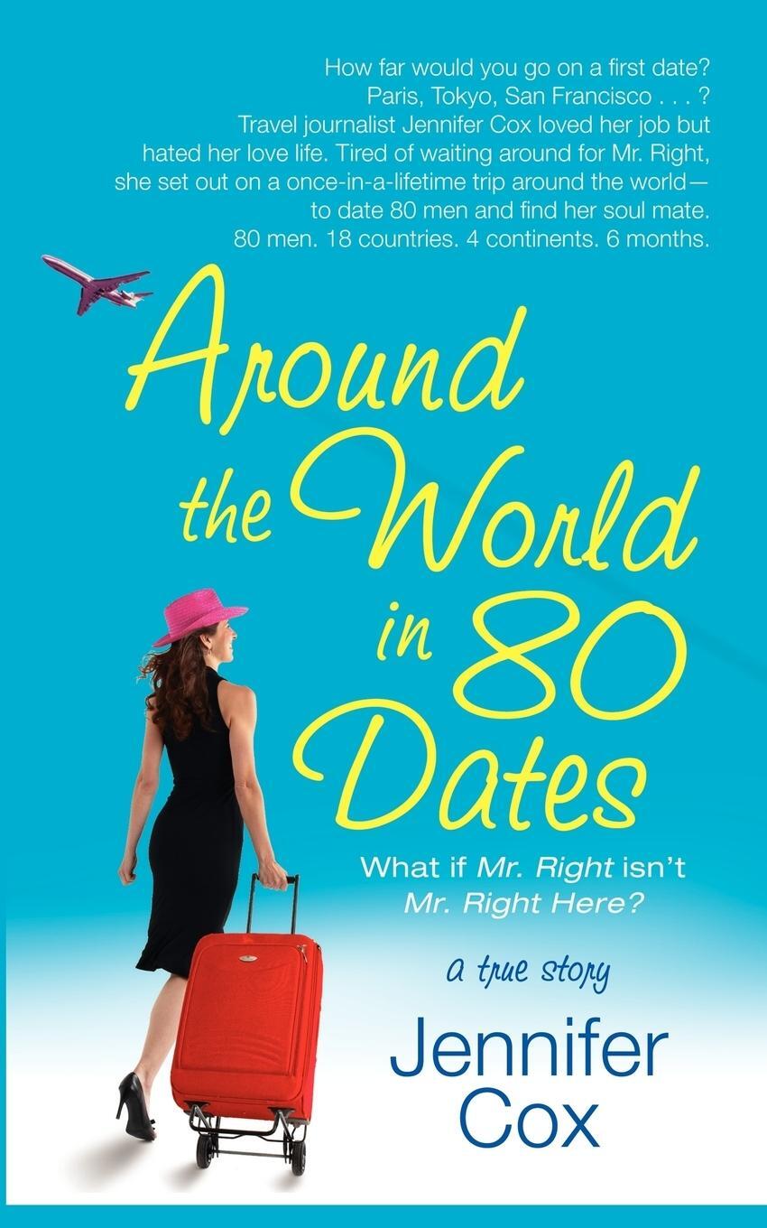 Cover: 9781416513155 | Around the World in 80 Dates | Jennifer Cox | Taschenbuch | Paperback