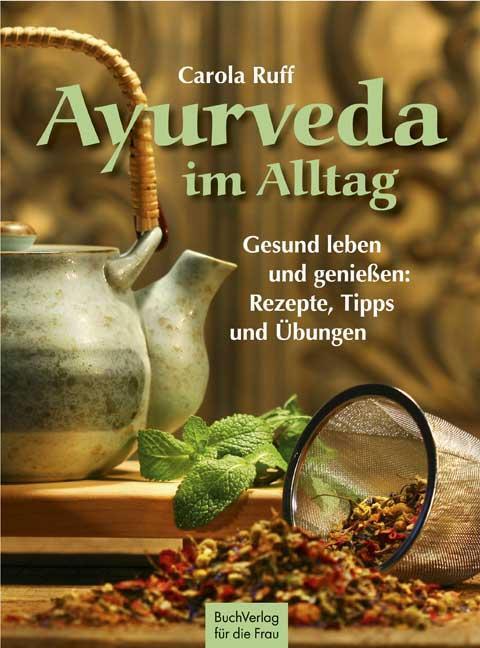 Cover: 9783897982864 | Ayurveda im Alltag | Carola Ruff | Buch | 144 S. | Deutsch | 2011