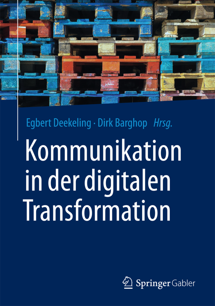 Cover: 9783658176297 | Kommunikation in der digitalen Transformation | Deekeling (u. a.)