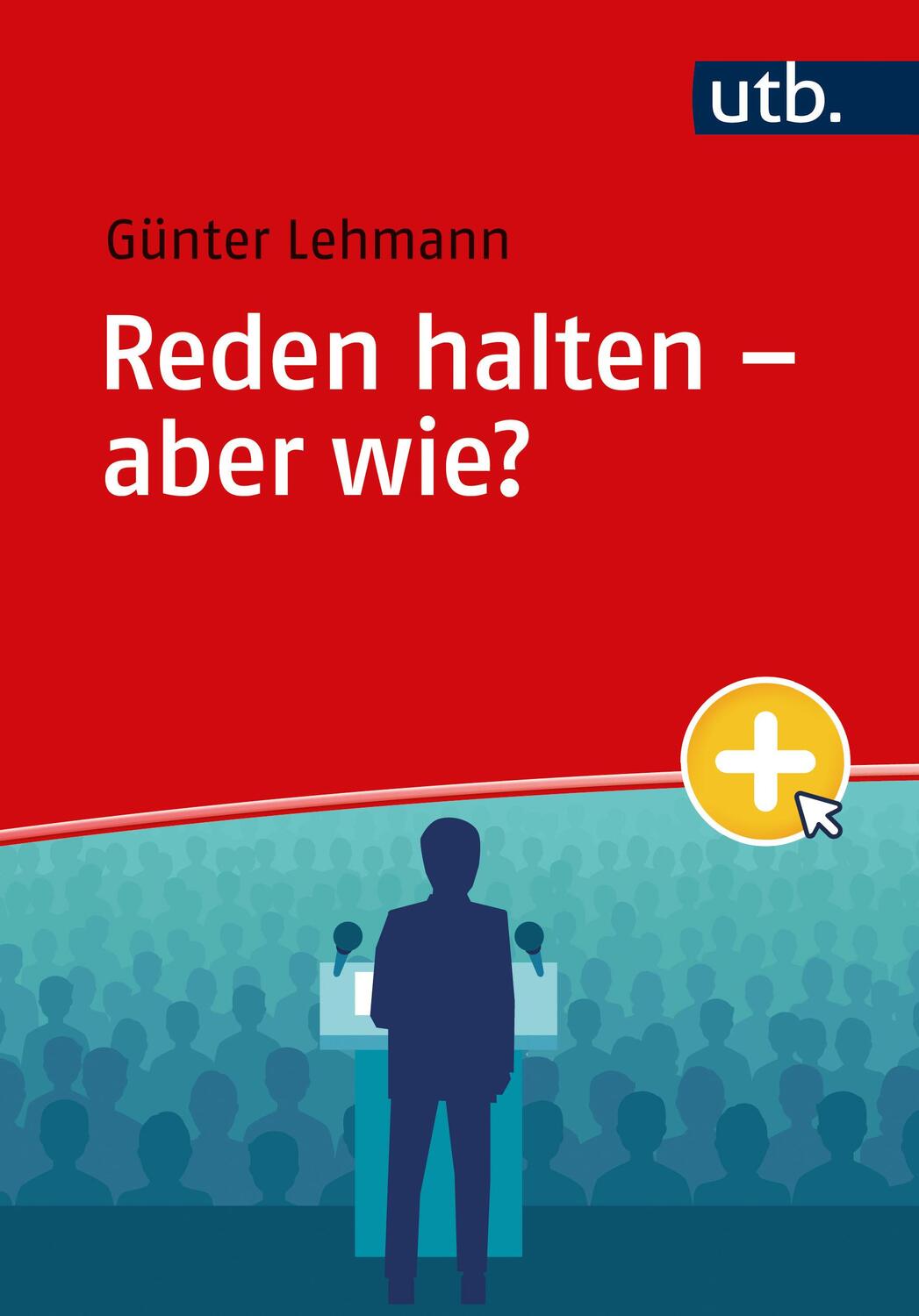 Cover: 9783825261467 | Reden halten - aber wie? | Günter Lehmann | Taschenbuch | 190 S.