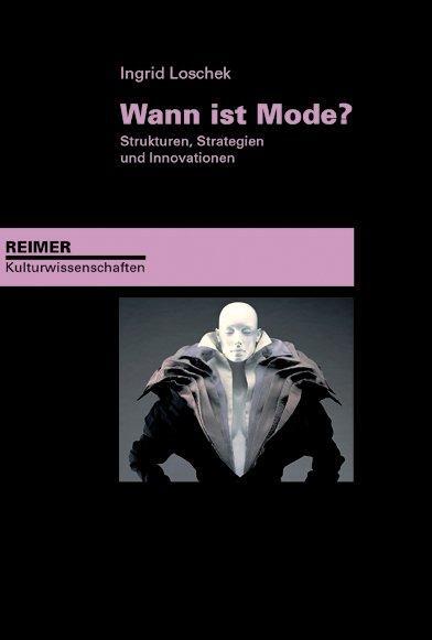 Cover: 9783496013747 | Wann ist Mode? | Strukturen, Strategien und Innovationen | Loschek