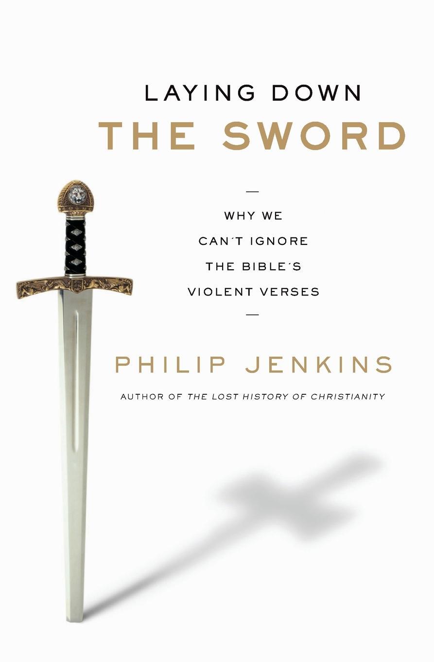 Cover: 9780061990724 | Laying Down the Sword | Philip Jenkins | Taschenbuch | Paperback