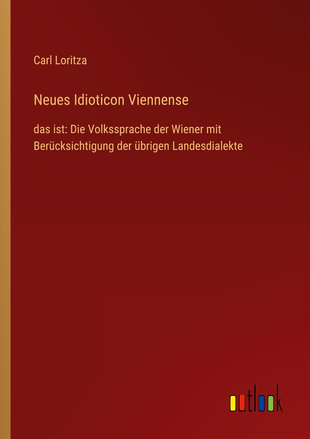 Cover: 9783368458706 | Neues Idioticon Viennense | Carl Loritza | Taschenbuch | Paperback