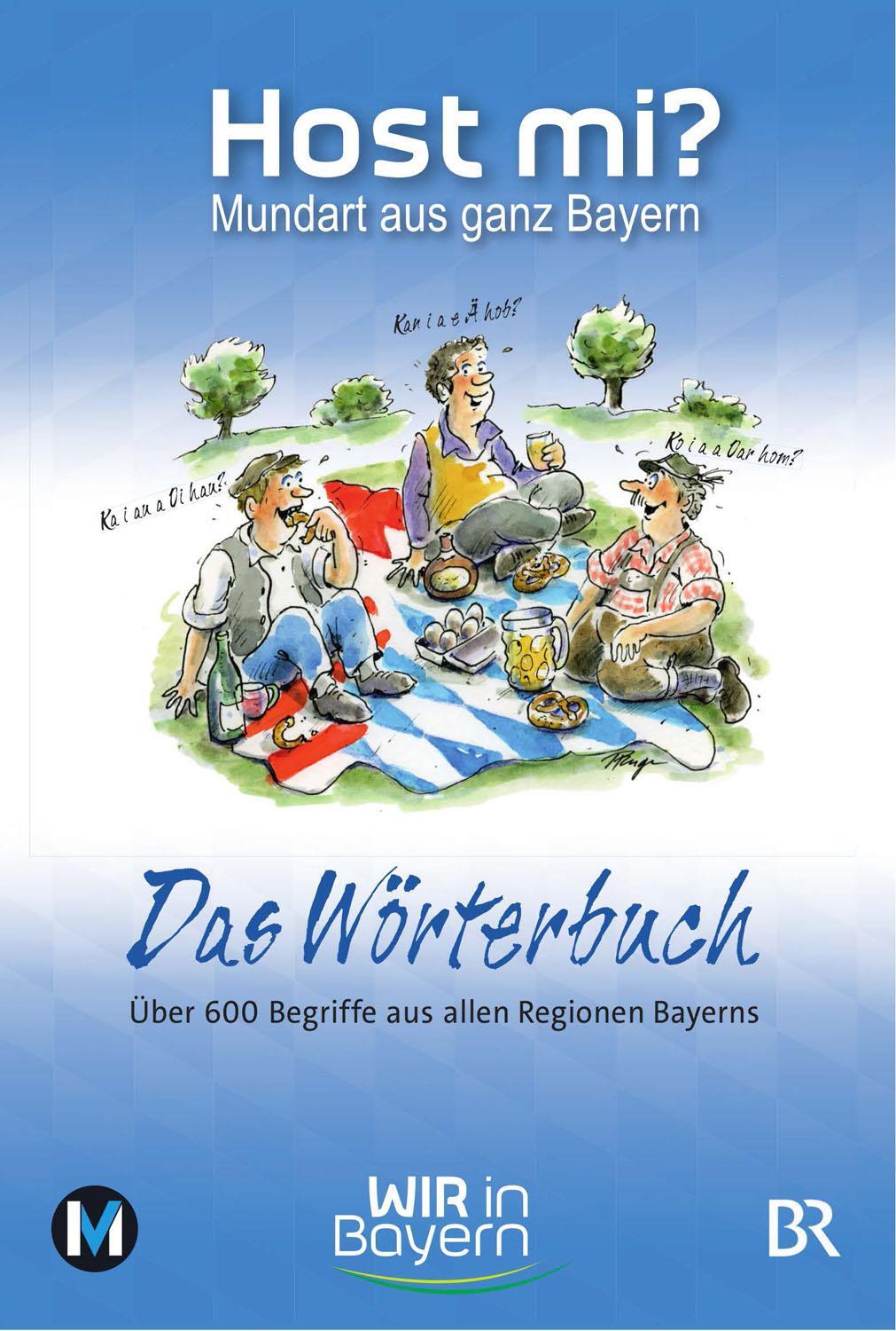 Cover: 9783937090689 | Host mi? - Das Wörterbuch | Mundart aus ganz Bayern | Rowley (u. a.)