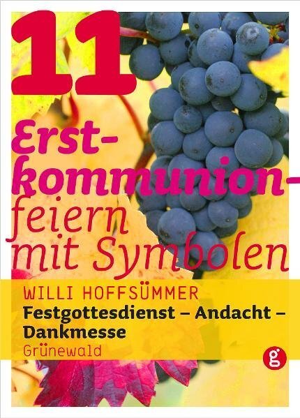 Cover: 9783786727972 | 11 Erstkommunionfeiern mit Symbolen | Willi Hoffsümmer | Taschenbuch