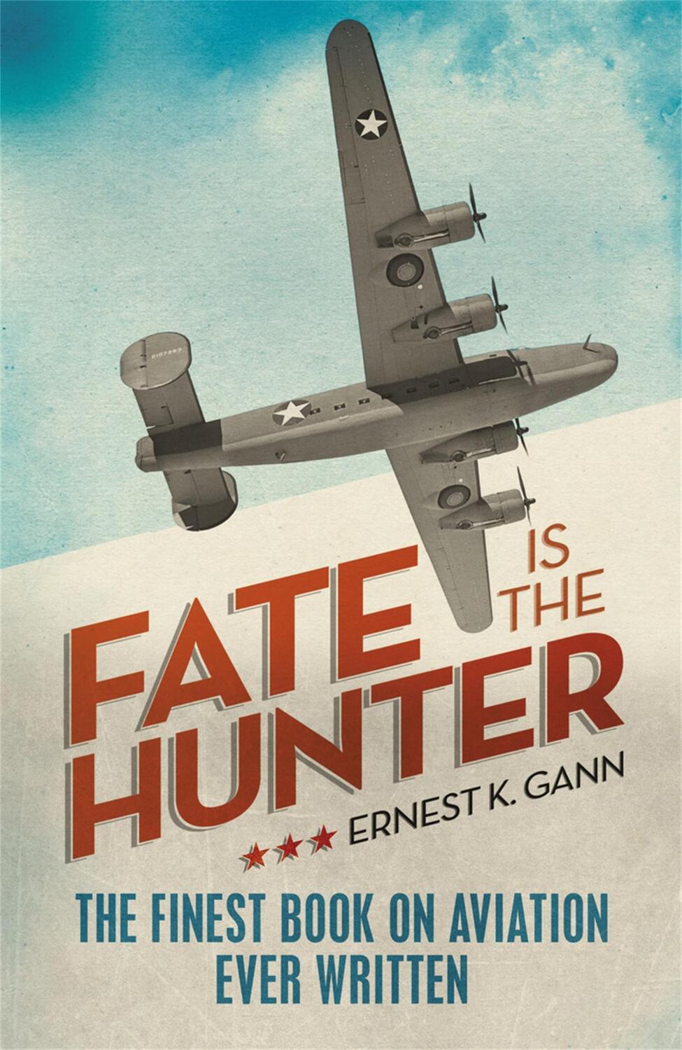 Cover: 9781908059024 | Fate is the Hunter | Ernest K Gann | Taschenbuch | Englisch | 2011