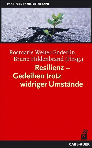 Cover: 9783896705112 | Resilienz - Gedeihen trotz widriger Umstände | Welter-Enderlin (u. a.)