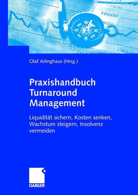 Cover: 9783834902580 | Praxishandbuch Turnaround Management | Olaf Arlinghaus | Taschenbuch