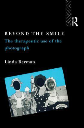 Cover: 9780415067638 | Beyond the Smile | The Therapeutic Use of the Photograph | Berman