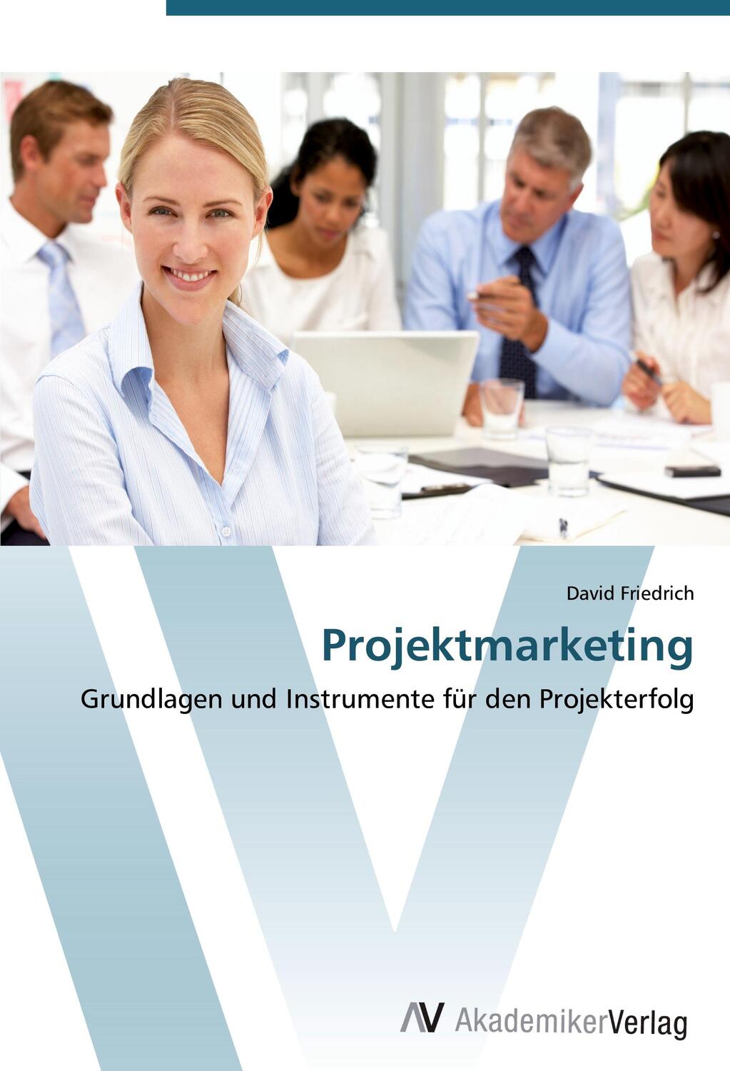 Cover: 9783639446821 | Projektmarketing | Grundlagen und Instrumente für den Projekterfolg