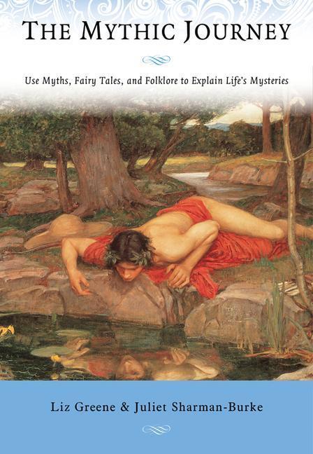 Cover: 9781578636167 | The Mythic Journey: Use Myths, Fairy Tales, and Folklore to Explain...